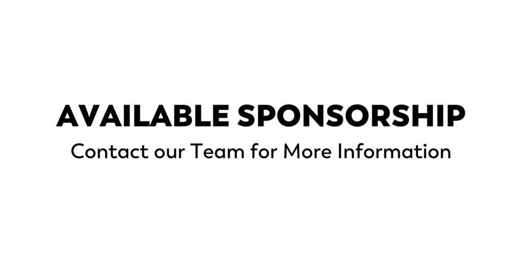 Image with Text that says Available Sponsorship. Contact our Team for More Information